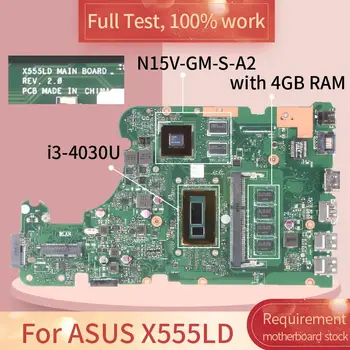 X555LD Para ASUS X555LD W519L X555L X555LJ X555LB X555LN X555LF I3-4030U Laptop placa-Mãe N15V-GM-S-A2 Notebook placa-mãe
