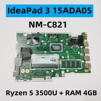 NM-C821 Para Lenovo IdeaPad 3 15ADA05 Laptop placa-Mãe Ryzen 5 3500U 4GB de RAM 5B20S44470 5B20S44471